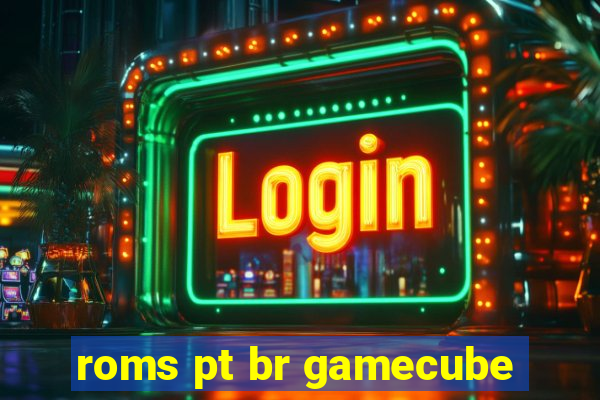 roms pt br gamecube